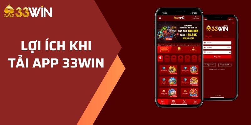 Tải app 33win – Ứng dụng chơi game nhanh, mượt và an toàn